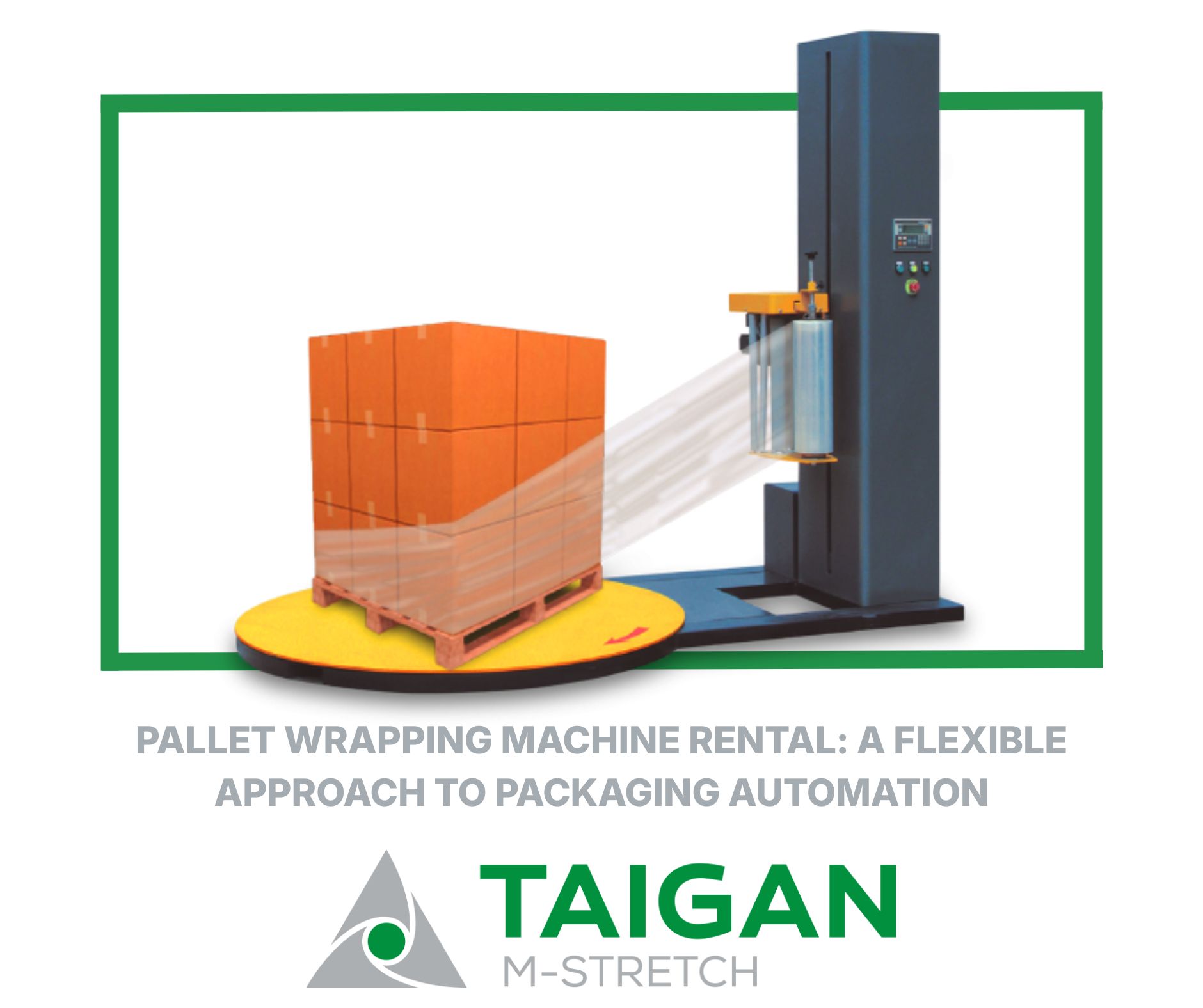 Packaging Suppliers | South Africa | Taigan pallet wrapping machine rental